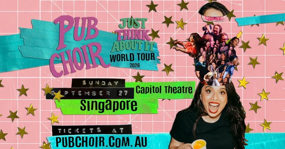 Pub Choir - Singapore - Capitol Theatre (Just Think About It World Tour)
