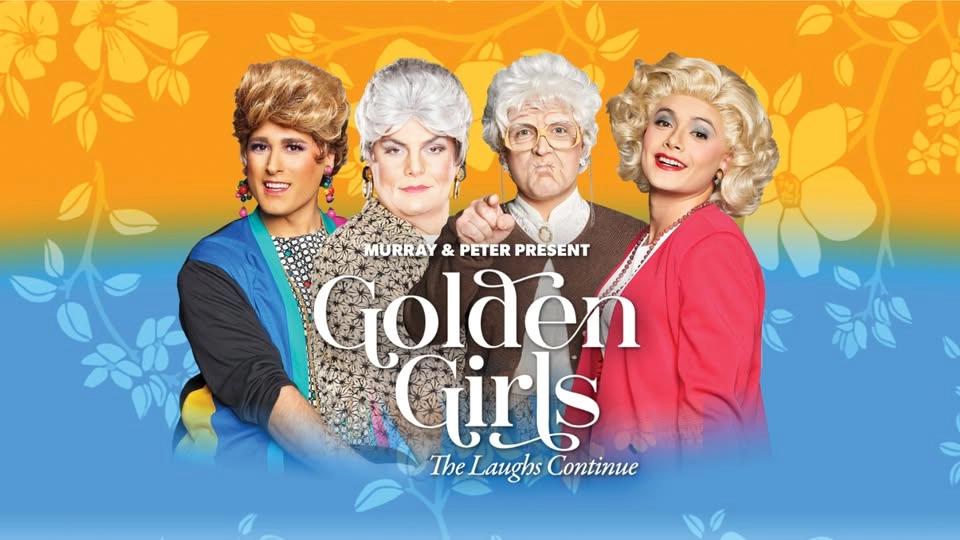 GOLDEN GIRLS: THE LAUGHS CONTINUE