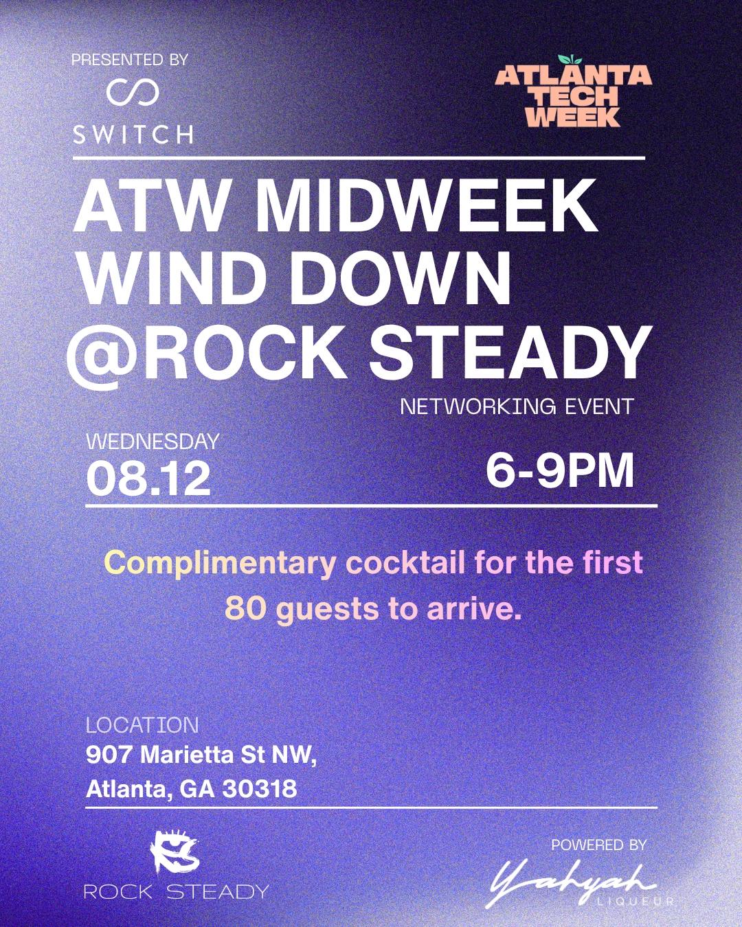 Midweek Wind Down @ Rock Steady #ATLTechWeek