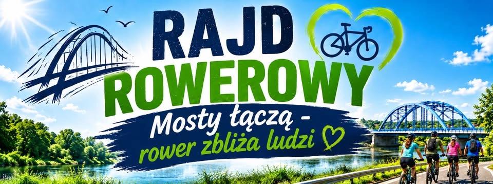 Rajd Rowerowy Mosty łączą - rower zbliża ludzi