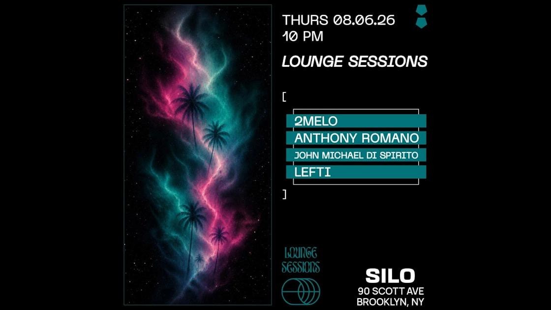 Lounge Sessions - All Night B2b @ Silo Brooklyn