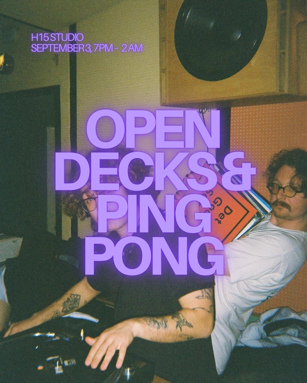 Open Decks & Ping Pong