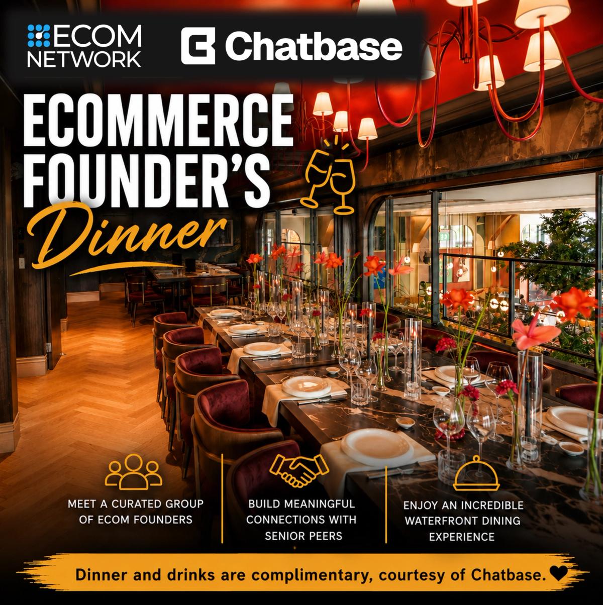 Ecommerce Founders Dinner π₯π½οΈ Ecom Network x Chatbase
