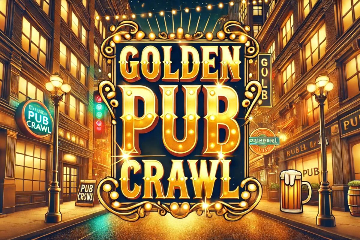 Golden Pub Crawl August 30th