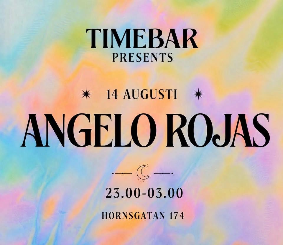 Time Presents | Angelo Rojas | 23:00-03:00