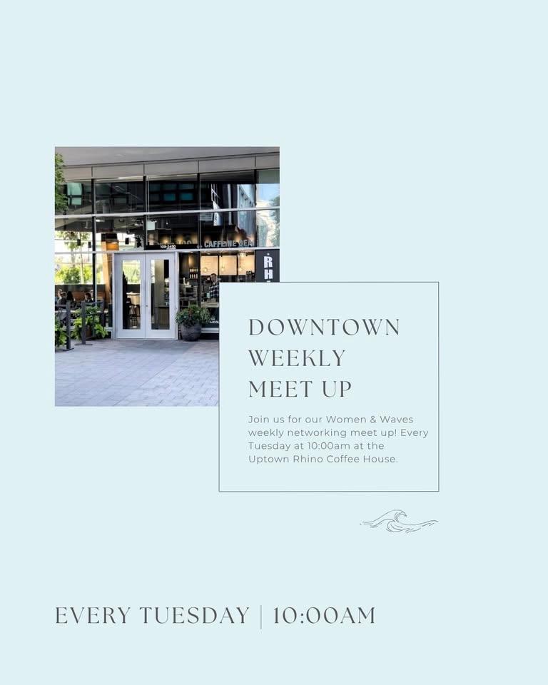 Women & Waves | Downtown Weekly Coffee Meet Up