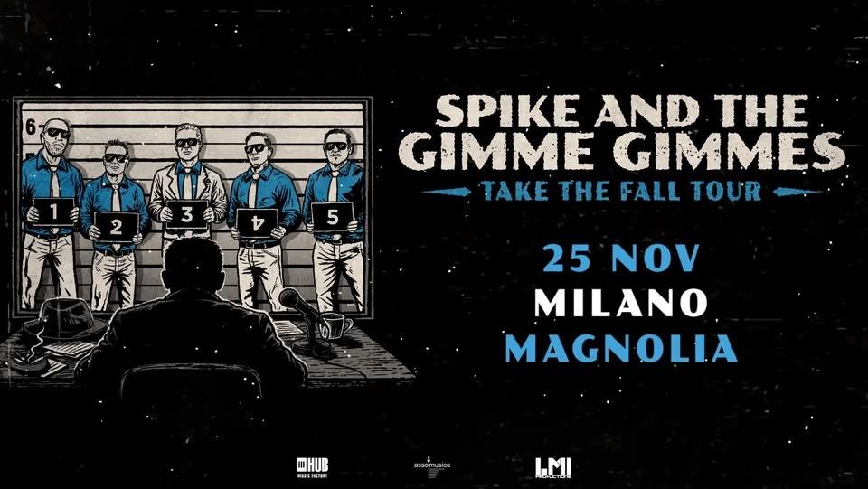 Spike and the Gimme Gimmes ・ Magnolia, Milano