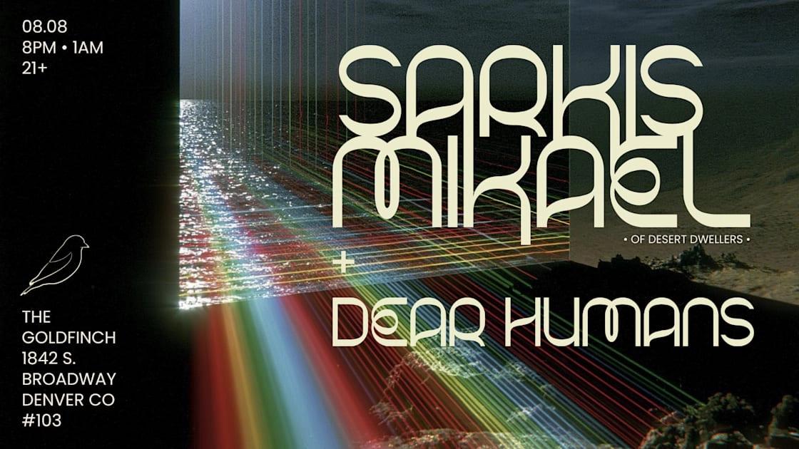Sarkis Mikael & Dear Humans @ The Goldfinch