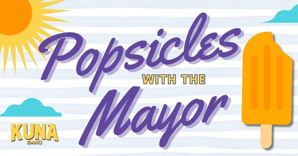 2026 Popsicles with the Mayor of Kuna