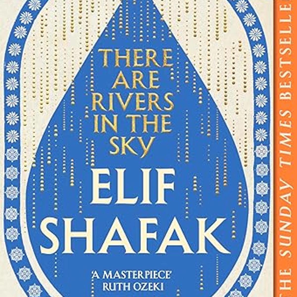 August Bookclub: There are Rivers in the Sky by Elif Shafak